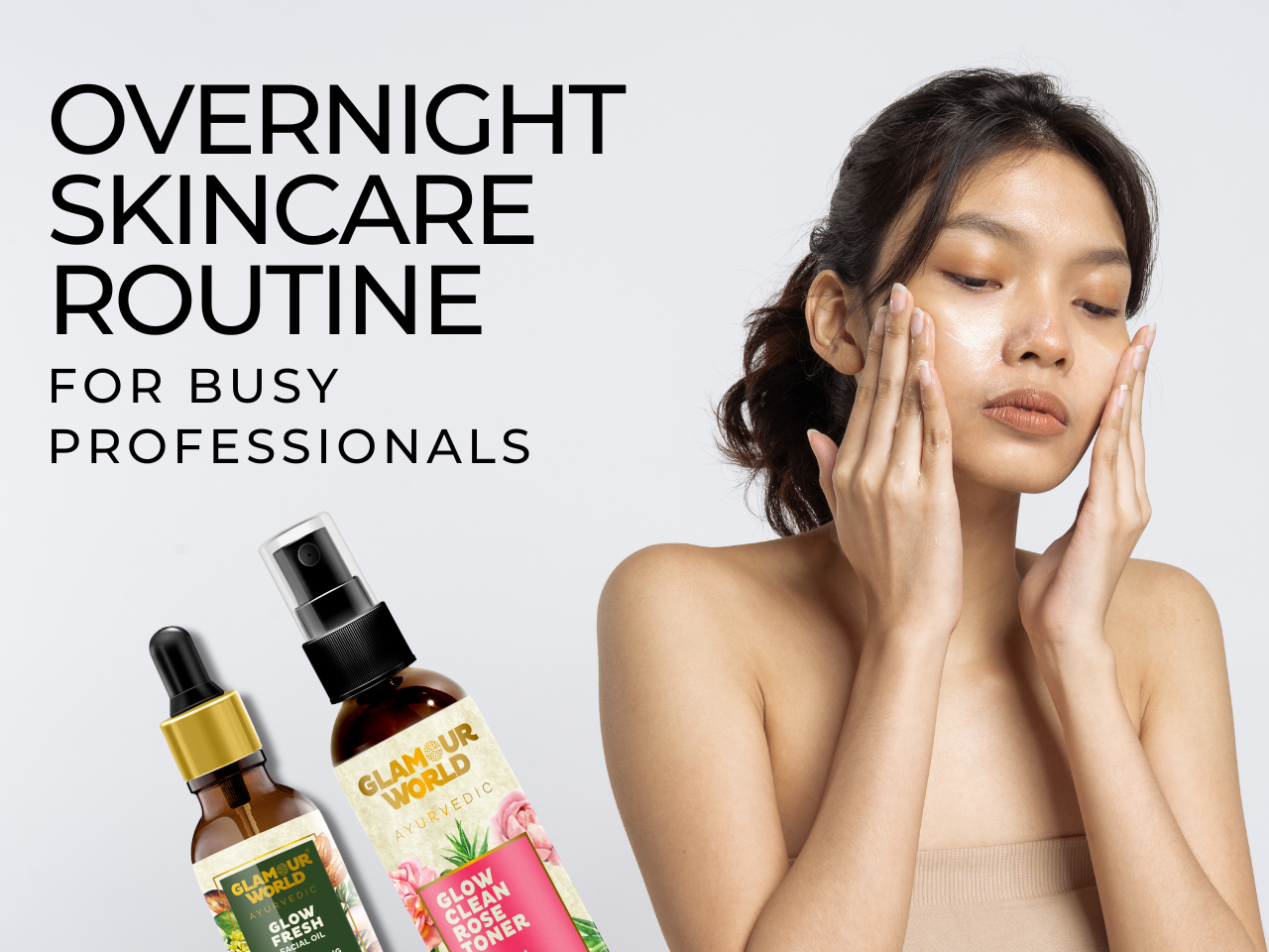 Overnight Skincare Routine for Busy Professionals