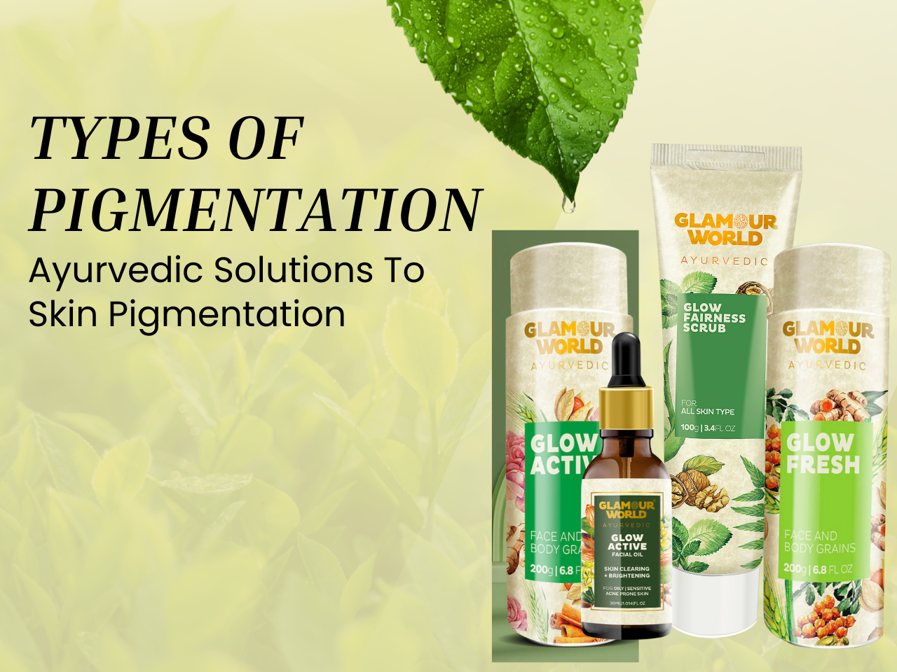 Pigmentation Solution Types Of Pigmentation & Ayurvedic Solutions To Skin Pigmentation ...