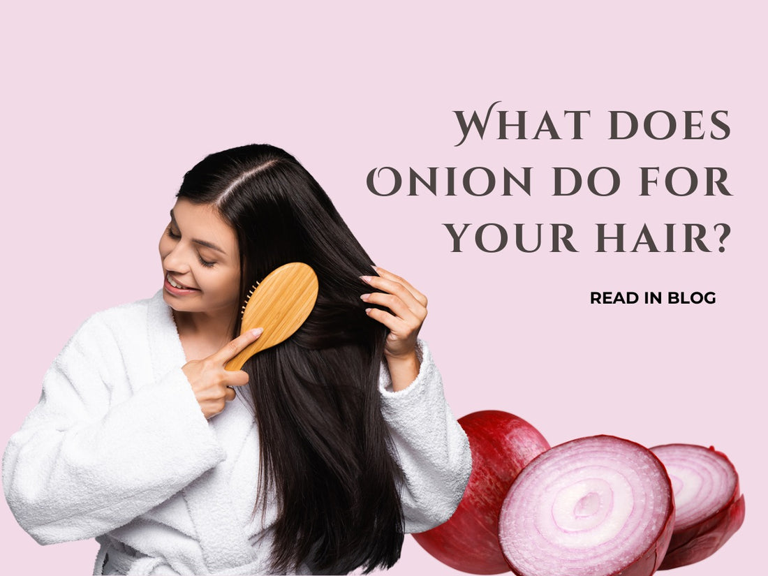 What Does Onion Do For Your Hair - GWA